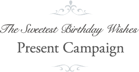 The Sweetest Birthday Wishes Present Campaign